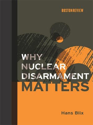 cover image of Why Nuclear Disarmament Matters